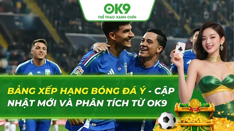 Bảng Xếp Hạng Bóng Đá Ý