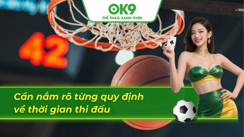 Quy định thời gian thi đấu bóng rổ chi tiết